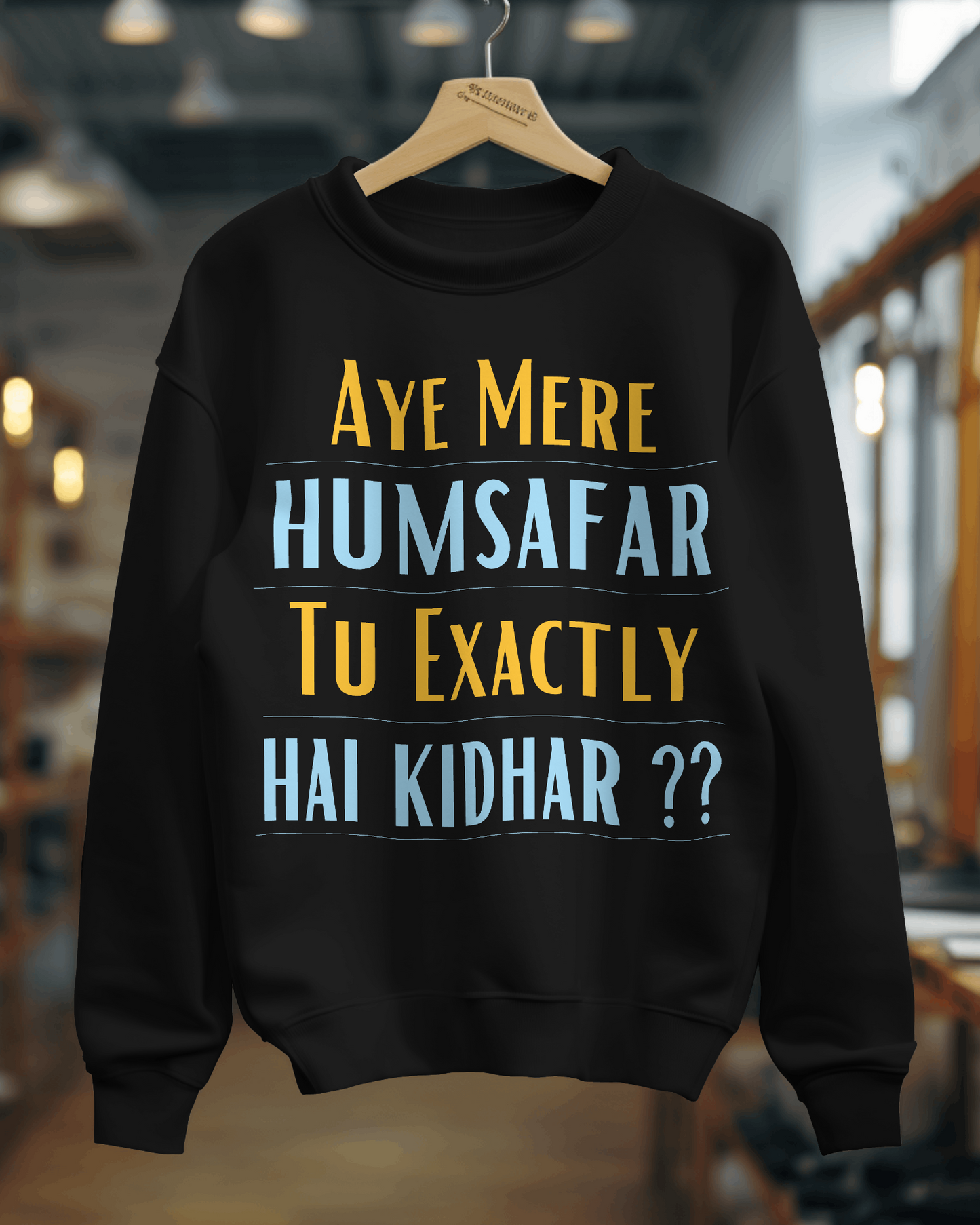 Aye Mere Humsafar | Urban Printed Hindi Sweatshirt